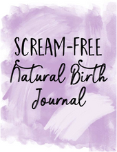 Scream-free Natural Birth Journal