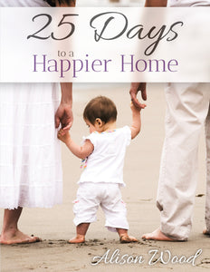 25 Days to a Happier Home