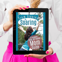 From Sinking to Soaring Stay at Home Mom Course